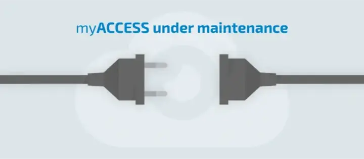 myACCESS — Planned Maintenance on April 23rd